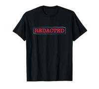 REDACTED - Block Out Text Secret Document Political Sarcasm T-Shirt