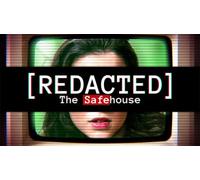 [Redacted] The Safehouse
