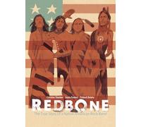Redbone: The True Story of a Native American Rock Band