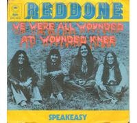 Redbone - We were all wounded at wounded knee/Speakeasy (1973) / Vinyl single [Vinyl-Single 7'']