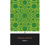 Redburn: His First Voyage: Being the Sailorboy Confessions and Reminiscences of the Son-of-a-gentleman in the Merchant Service (Penguin English Library)