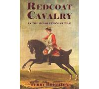 Redcoat Cavalry in the Revolutionary War