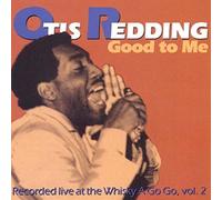 REDDING,OTIS - Good to Me: Recorded Live at the Whiskey a Go Go 2