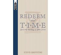 Redeem the Time: Sin in the writings of John Owen