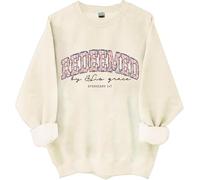 Redeemed By His Grace Sweatshirt, By His Grace Shirt, Redeemed Sweatshirts Women Man