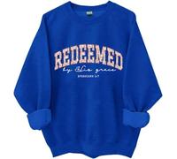 Redeemed By His Grace Sweatshirt, By His Grace Shirt, Redeemed Sweatshirts Women Man