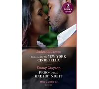 Redeemed By His New York Cinderella / Proof Of Their One Hot Night : Redeemed by His New York Cinderella / Proof of Their One Hot Night