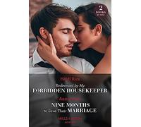 Redeemed By My Forbidden Housekeeper / Nine Months To Save Their Marriage - 2 Books in 1