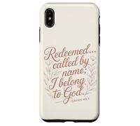 Redeemed Called by Name I Belong to God Isaiah 43:1 Case for iPhone XS Max