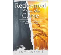 Redeemed from the Curse: Living in the Fullness of God’s Blessing