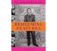 Redeeming Features: A Memoir (deckle edge) by Nicholas Haslam (2009-11-10)