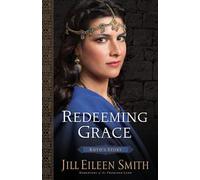 Redeeming Grace: Ruth's Story: 3 (Daughters of the Promised Land)