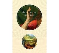 Redeeming Reason: A God-Centered Approach