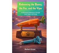 Redeeming the Bunny, the Fox, and the Viper: A Devotional Adventure through Love, Hope, and Unity (Redeeming the Movies)