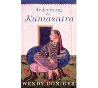 Redeeming the Kamasutra by Wendy Doniger 9780190499280 | Brand New