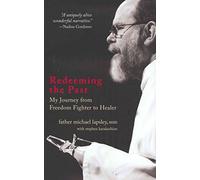 Redeeming the Past: My Journey from Freedom Fighter to Healer