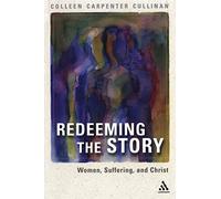Redeeming the Story: Women, Suffering, and Christ