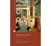 Redeeming Truth: Considering Faith in Reason