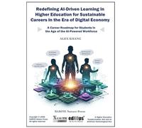 Redefining AI-Driven Learning in Higher Education for Future Sustainable Careers in the Era of Digital Economy (Career-Ready AI-Integrated Skills Over Degrees)