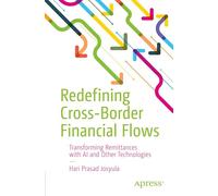Redefining Cross-Border Financial Flows: Transforming Remittances with AI and Other Technologies