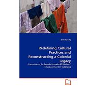 Redefining Cultural Practices and Reconstructing a Colonial Legacy: Foundations for Female Household Workers' Empowerment in Indonesia