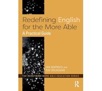 Redefining English for the More Able: A Practical Guide (Redefining More Able Education)