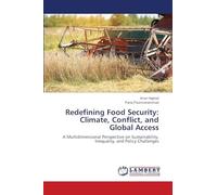 Redefining Food Security: Climate, Conflict, and Global Access