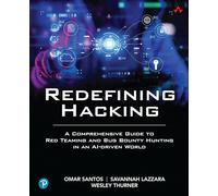 Redefining Hacking - Guide to Red Teaming & Bug Bounty Hunting in AI-driven World - Addison Wesley