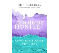 Redefining Hustle: Navigating Success with Jesus