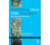 Redefining More Able Education: Key Issues for Schools