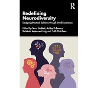 Redefining Neurodiversity: Designing Practical Solutions through Lived Experience