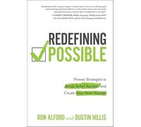 Redefining Possible: Proven Strategies to Break Belief Barriers and Create Your New Normal