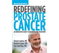 Redefining Prostate Cancer: An Innovative Guide to Diagnosis and Treatment