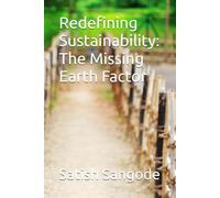 Redefining Sustainability: The Missing Earth Factor