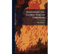 Redefining the Global War on Terrorism