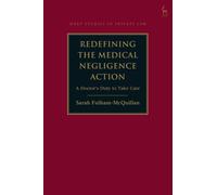 Redefining the Medical Negligence Action : A Doctor’s Duty to Take Care