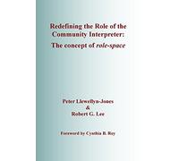 Redefining the Role of the Community Interpreter: The Concept of Role-space