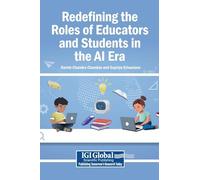 Redefining the Roles of Educators and Students in the AI Era