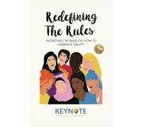 Redefining the Rules: Incredible Women on How to Embrace Equity