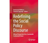 Redefining the Social Policy Discourse: African Perspectives for a Sustainable Continental Future