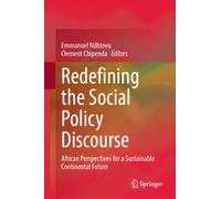 Redefining the Social Policy Discourse : African Perspectives for a Sustainable Continental Future