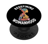 Redefining Womanhood Women Empowerment Women's Equality PopSockets Adhesive PopGrip