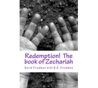 Redemption!: A new translation and commentary to the book of Zechariah