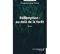 Rédemption: au-delà de la forêt