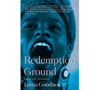Redemption Ground: Essays and Adventures