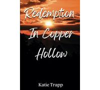 Redemption In Copper Hollow: A Sapphic Tale: 2 (Mining For Justice)