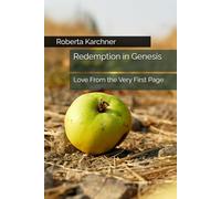 Redemption in Genesis: Love From the Very First Page