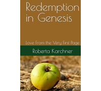 Redemption in Genesis: Love From the Very First Page