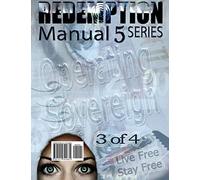 Redemption Manual 5.0 - Book 3: Operating Sovereign: Volume 3