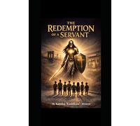 Redemption of a servant (From Brokenness to restoration through Christ)